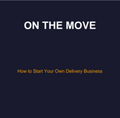 12 Chapters on how to start a Delivery Business!