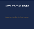 12 Chapters on how to start a Car Rental Business!